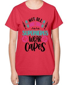 Not All Superheros Style Style 1138# - nurse-  Ladies T-Shirt