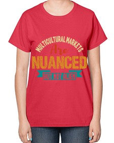 Nulticultural markets are nuanced but not alien 36# - ufo-  Ladies T-Shirt
