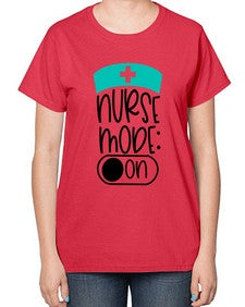 Nurse Mode On Style Style 1182# - nurse-  Ladies T-Shirt