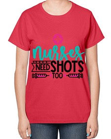 Nurses Need Shoot Too Style Style 1249# - nurse-  Ladies T-Shirt
