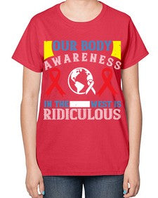 Our body awareness in the West is ridiculous Style 33# - Self awareness-  Ladies T-Shirt
