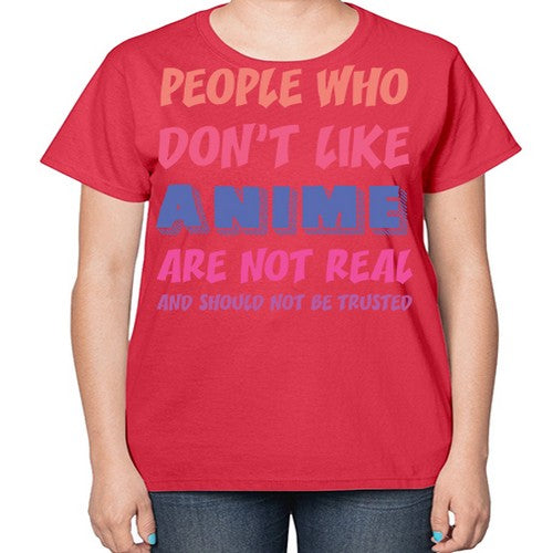 People Who Dont Like Anime Anime 274# - anime-  Ladies T-Shirt