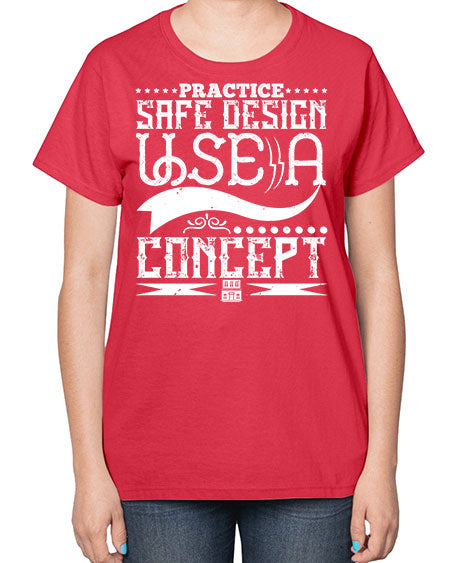 Practice safe design Use a concept Style 344# - architect-  Ladies T-Shirt