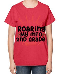Roaring My Into second Grade 762# - second grade-  Ladies T-Shirt