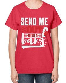 Send me outwith a bang 44# - video games-  Ladies T-Shirt