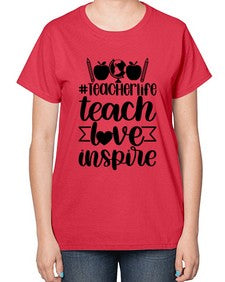 Teacher Life Teach Love Inspire Style 1456# - teacher-  Ladies T-Shirt