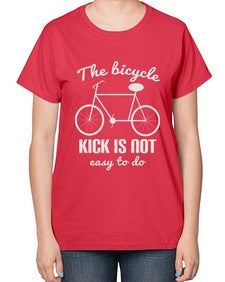 The bicycle kick is not easy to do 3# - bicycle-  Ladies T-Shirt