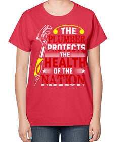 The plumber protects the health of the nation 1524# - plumber-  Ladies T-Shirt