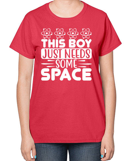 This Boy Just Needs Some Space 8# - space-  Ladies T-Shirt
