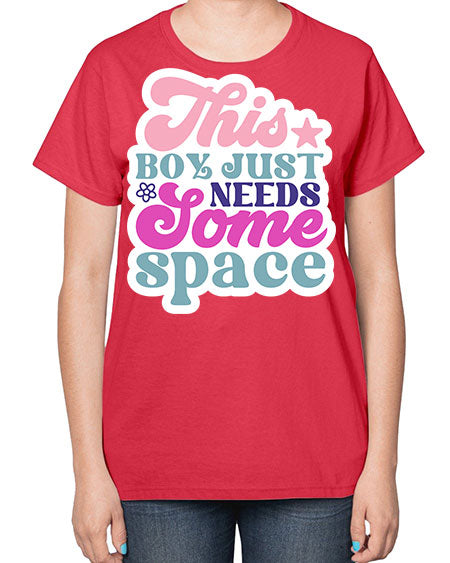 This boy just needs some space 6# - space-  Ladies T-Shirt