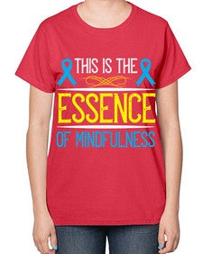 This is the essence of mindfulness Style 13# - Self awareness-  Ladies T-Shirt
