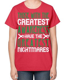Those with the greatest awareness have the greatest nightmares Style 12# - Self awareness-  Ladies T-Shirt