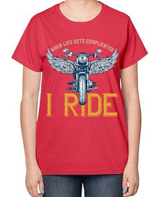 When life gets complicated 76# - motorcycle-  Ladies T-Shirt
