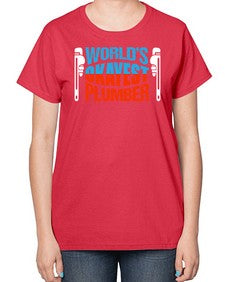 Worlds okayest plumber1665# - plumber-  Ladies T-Shirt