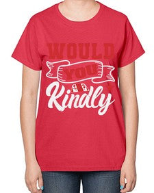 Would you kindly 55# - video games-  Ladies T-Shirt