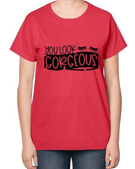 You Look Gorgeous Style 4# -makeup  Ladies T-Shirt