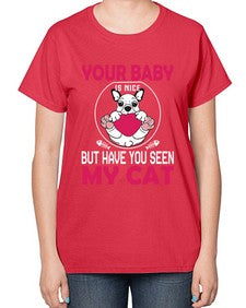 Your Baby Is Nice - cats-  Ladies T-Shirt