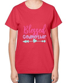 blessed godmother 104# - god parent-  Ladies T-Shirt