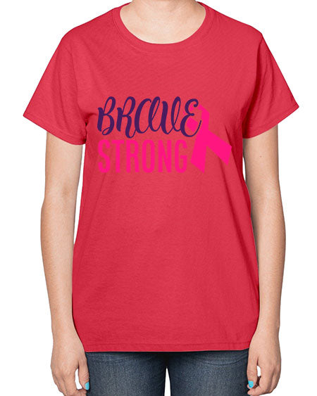 brave strong Style 15# - breast cancer-  Ladies T-Shirt