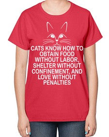 cats know how to obtain food without labor - cats-  Ladies T-Shirt