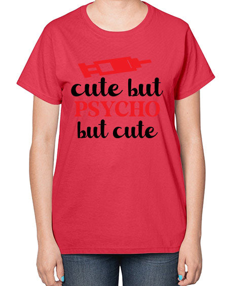 cute but psycho but cute 275# - general science-  Ladies T-Shirt