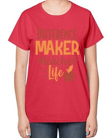difference maker teacher life 710# - teacher-  Ladies T-Shirt