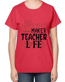 difference maker teacher life Style 119# - teacher-  Ladies T-Shirt