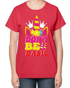 dont be basic 94# - unicorn-  Ladies T-Shirt