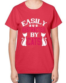 easily distracted by cats Style 46# - cats-  Ladies T-Shirt