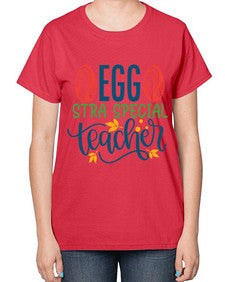 egg stra special teacher Style 134# - teacher-  Ladies T-Shirt