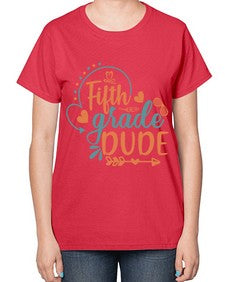 fifth grade dude 68# - fifth grade-  Ladies T-Shirt