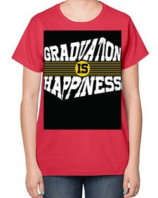 graduation is happiness 222# - graduation-  Ladies T-Shirt