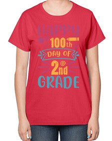 happy one hundredth day of second grade 249# - second grade-  Ladies T-Shirt