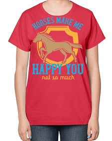 horses make me happy you not so much Style 41# - horse-  Ladies T-Shirt