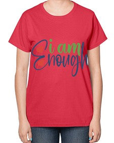 i am enough Style 104# - motivation-  Ladies T-Shirt