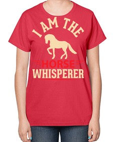 i am the horse whisperer Style 3# - horse-  Ladies T-Shirt