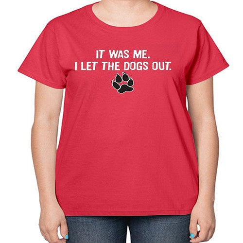 i let the dogs out 167# - dogs-  Ladies T-Shirt