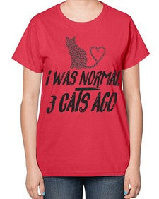 i was normal three cats ago - cats-  Ladies T-Shirt