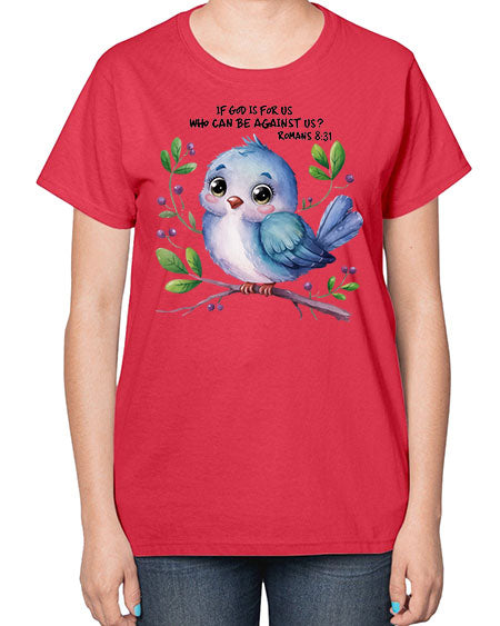 if god is for us who can be against us 47# - birds-  Ladies T-Shirt