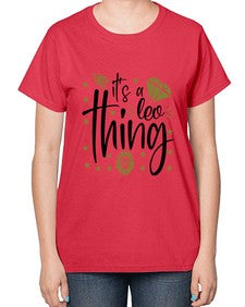 its a Leo thing 267# - leo-  Ladies T-Shirt