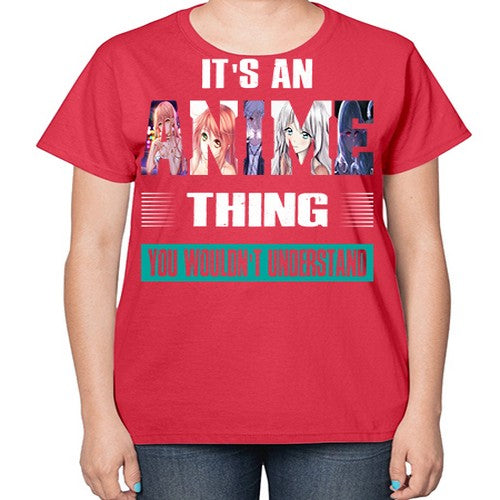 its an thing you wouldnt understand252# - anime-  Ladies T-Shirt