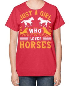 just a girl who loves horses Style 31# - horse-  Ladies T-Shirt