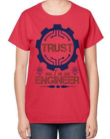 keep trust me im an engineer Style 262# - engineer-  Ladies T-Shirt