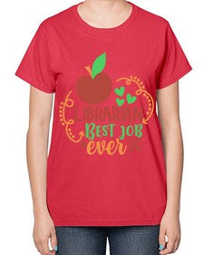 librarian best job ever 473# - librarian-  Ladies T-Shirt
