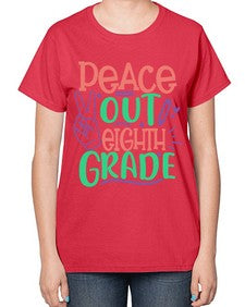 peace out eighth gradee 617# - eighth grade-  Ladies T-Shirt