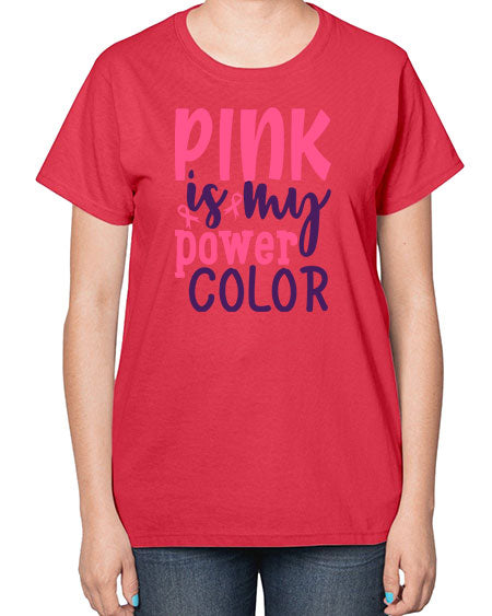 pink is my power color Style 5# - breast cancer-  Ladies T-Shirt