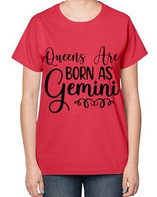 queens are born as gemini 393# - gemini-  Ladies T-Shirt