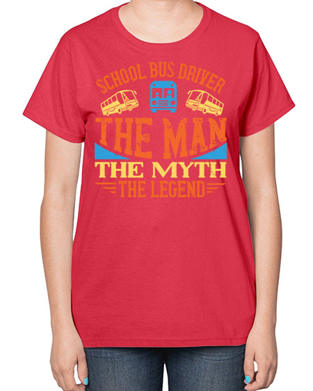 school bus driver the man the myth the legend Style 1373# - Bus Driver-  Ladies T-Shirt
