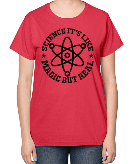 science its like magic but real 83# - general science-  Ladies T-Shirt