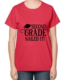 second grade nailed it 829# - second grade-  Ladies T-Shirt
